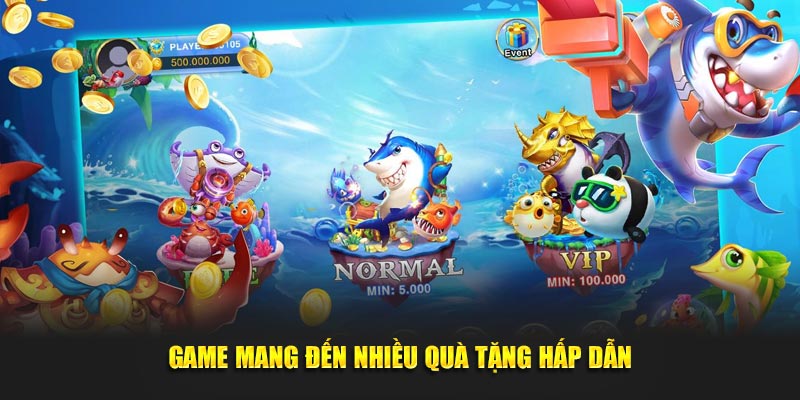 Game mang đến nhiều quà tặng hấp dẫn