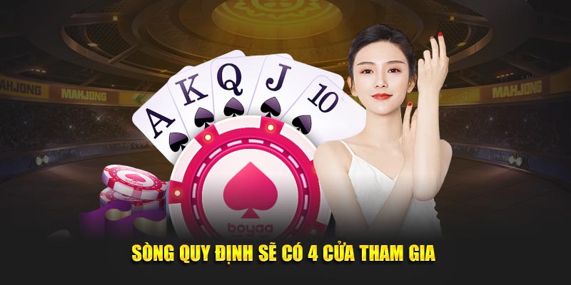 Sòng quy định sẽ có 4 cửa tham gia