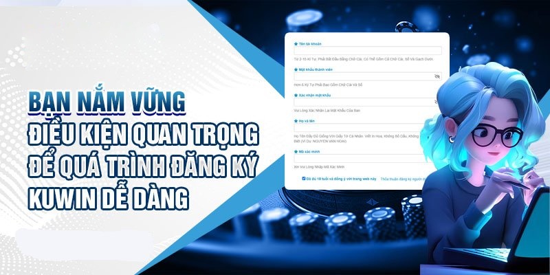 Tham khảo điều khoản trước khi quyết định đăng ký KUWin