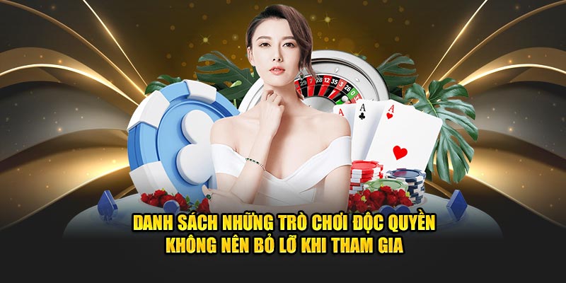 Danh sách những trò chơi độc quyền không nên bỏ lỡ khi tham gia