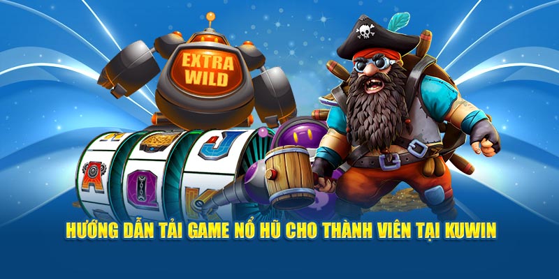 Tải Game Nổ Hũ - Thử Vận May, Quay Là Dính!