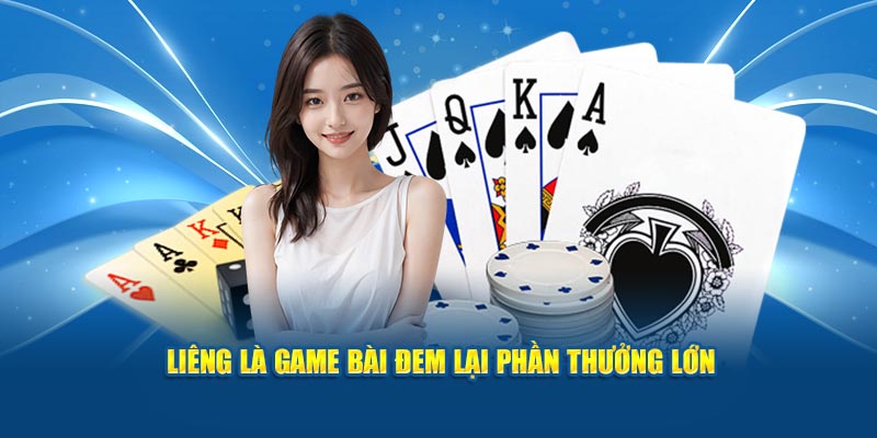 Liêng là game bài đem lại phần thưởng lớn