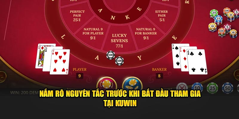 Nắm rõ nguyên tắc trước khi bắt đầu tham gia tại Kuwin