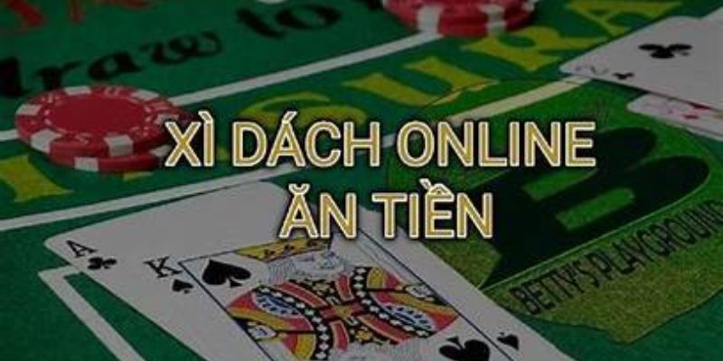 Xì dách đòi hỏi người chơi phải biết tính toán cẩn thận